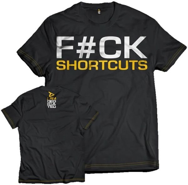 Dedicated Nutrition T-Shirt F#CK SHORTCUTS-s