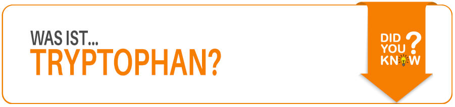 Was ist Tryptophan Tryptophan im Fitness LExikon erklärt