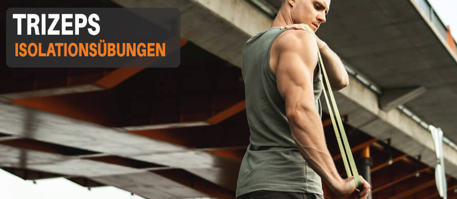 Trizeps Isolationsübungen Isoliert Trizepsmuskulatur trainieren