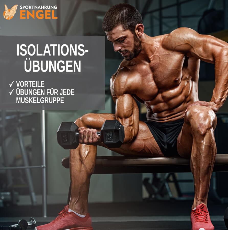 Isolationsübungen Isolationsübungen für jede Muskelgruppe